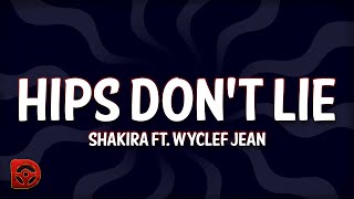 Shakira  Hips Dont Lie Lyrics ft Wyclef Jean [upl. by Oina]