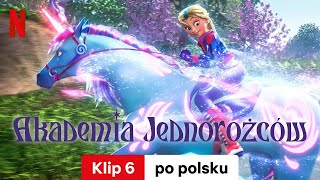 Akademia Jednorożców Sezon 1 Klip 6  Zwiastun po polsku  Netflix [upl. by Delle903]