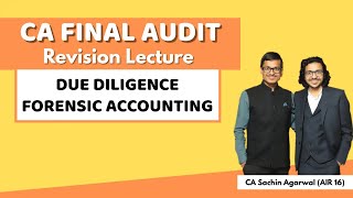 DUE DILIGENCE amp FORENSIC ACCOUNTING Revision  CA Final AUDIT  CA Sachin Agarwal AIR 16 [upl. by Vally712]