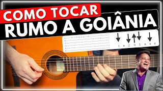 Aprenda a tocar  Rumo À Goiânia  Leandro amp Leonardo Aula completa de VIOLÃO 🎸 [upl. by Arukas]