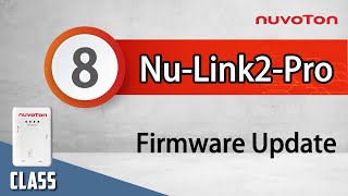 NuLink2Pro 8 Firmware Update  Drag and Drop Programming amp ICP Tool [upl. by Iraam934]