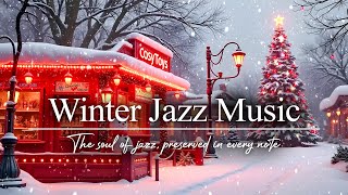 Christmas Jazz in a Snowy Town 🎷 Warm Lights amp Peaceful Vibes 🌟 [upl. by Tyre125]