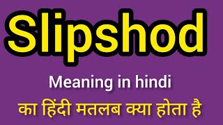 Slipshod meaning in Hindi  Slipshod ka kya matlab hota hai  Spoken English classes [upl. by Maury380]