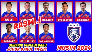 SENARAI PEMAIN BARU JDT MUSIM 2024  JDT SKUAD 2024  JDT LIVE  LIVE JDT [upl. by Barron]