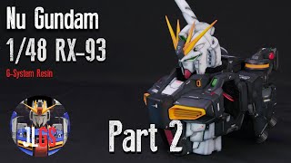 148 GSystem Nu Gundam Part 2 Bust  Custom Gunpla Painting [upl. by Ciro]