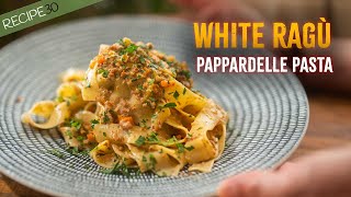 White Ragù Pappardelle  Ragù Bianco [upl. by Ak225]