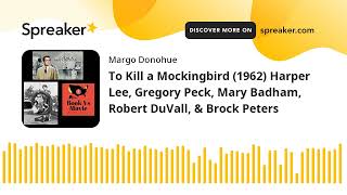 To Kill a Mockingbird 1962 Harper Lee Gregory Peck Mary Badham Robert DuVall amp Brock Peters [upl. by Car695]