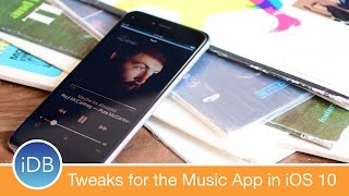 These are the Best Jailbreak Tweaks for the Music App in iOS 10 [upl. by Aes961]