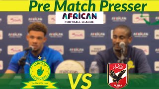 Mamelodi Sundowns vs Al Ahly  Pre Match presser  Coach Rhulani Mokwena amp Ronwen Willams [upl. by Gasperoni]