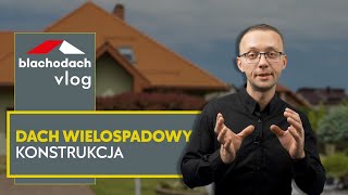 Jak skonstruowany jest dach wielospadowy – BLACHODACH [upl. by Nimzay881]