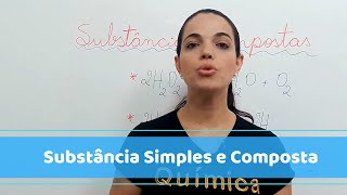 Substância Simples e Compostas [upl. by Kirschner455]