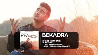 Bekadra Khan saab  New Punjabi Song  Full HD [upl. by Zinn]