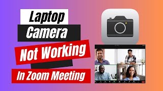 How to Fix Laptop Camera Not Working In Zoom Meeting  Windows 10 Tutorial [upl. by Notsniw]