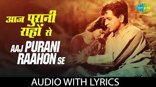 Aaj Purani Raahon Se with lyrics  आज पुरानी राहों से  Mohammed Rafi  Aadmi [upl. by Rinum24]