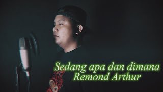 SEDANG APA DAN DIMANA Cover by Remond Arthur Simbolon [upl. by Kauffmann579]