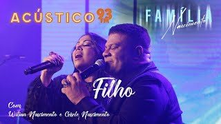 Wilian Nascimento e Gisele Nascimento  Filho  Acústico 93  2022 FamíliaNascimento [upl. by Ansaev962]