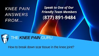 How to break down scar tissue in the knee joint [upl. by Annel707]