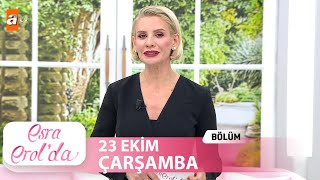 Esra Erolda 23 Ekim 2024  Tek Parça [upl. by Cullan]