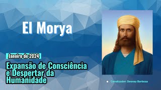 Expansão de Consciência e Despertar da Humanidade  El Morya [upl. by Elpmet]