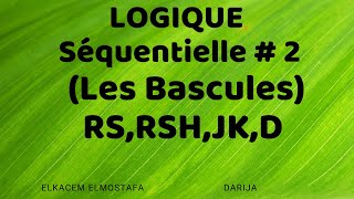 Logique séquentielle  2  Les bascules [upl. by Cleres]