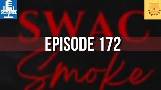 SWAC Smoke Episode 172 [upl. by Ahsirtak]