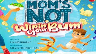 📚Kids Book Read Aloud MOMS NOT WIPIN YOUR BUM  Storytime for Kids  Kids Books  Childrens Book [upl. by Vachill]