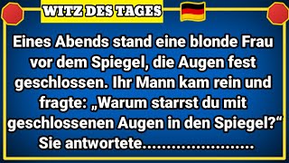 🤣 BESTER WITZ DES TAGES Eines Abends stand eine blonde Frau vor dem Spiegel die Augen fest [upl. by Aidahs122]