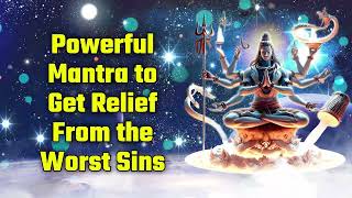 Powerful Mantra to Get Relief From the Worst Sins [upl. by Tifanie]