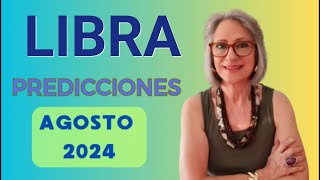 LIBRA PREDICCIONES AGOSTO 2024 [upl. by Nosle]