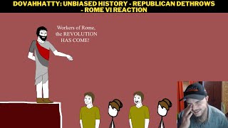 Dovahhatty Unbiased History  Republican Deathrows  Rome VI Reaction [upl. by Penny861]