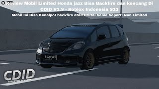 Review Mobil Limited Honda jazz Bisa Backfire dan kencang Di CDID V19  Roblox Indonesia S11 [upl. by Anyal862]