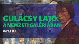 Gulácsy Lajos életművéből nyílt kiállítás a Magyar Nemzeti Galériában [upl. by Balduin]