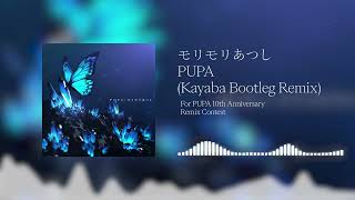 モリモリあつし  PUPA Kayaba Bootleg Remix [upl. by Madson]