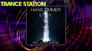 Hans Zimmer  STAY Final Flight Rework FREE DOWNLOAD [upl. by Siri]