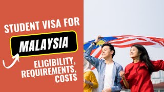 Student Visa for Malaysia – Eligibility Requirements Costs [upl. by Brigida]