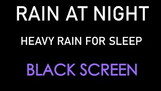 Goodbye Insomnia to Wake Up Feeling Rested with Heavy Rain  Black Screen [upl. by Ettevy]