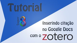 Inserindo citação no Google Docs com o Zotero [upl. by Valda916]