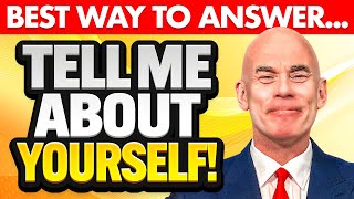 BEST WAY to ANSWER TELL ME ABOUT YOURSELF Job Interview Questions amp Answers [upl. by Sommers]