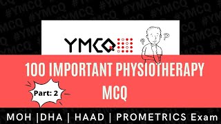 100 Important Physiotherapy MCQ for DHA  MOH  HAAD  PROMETRIC Exam  Part 2 [upl. by Leviram]