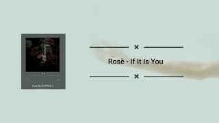 BLACKPINK Rosè  If It Is You 너였다면 Lirik Terjemahan Indonesia [upl. by Aneeles]