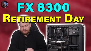 FX 8300 Retirement Day — Throw Them All Out or Does FX Still Have Life In It [upl. by Tanya]