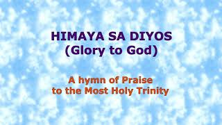 HIMAYA Glory  Song of Praise to Holy Trinity  Waray lyrics  English subtitles [upl. by Lewendal]