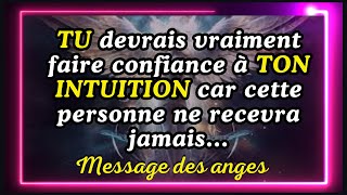 💌 TU devrais vraiment faire confiance à TON INTUITION car cette personne ne recevra jamais [upl. by Hagai330]