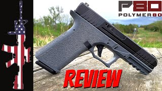 POLYMER 80 or P80  REVIEW [upl. by Laaspere]