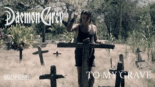 Daemon Grey  To My Grave Official Music Video [upl. by Nosnev926]