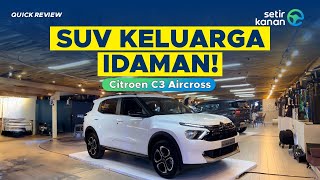 Gaya Elegan Asal Perancis  Citroen C3 Aircross  Setir Kanan [upl. by Ysnil]