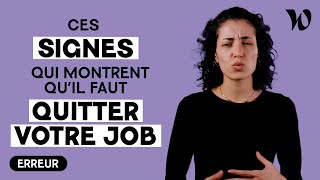 4 signes qui montrent quil est temps de démissionner [upl. by Valerian]