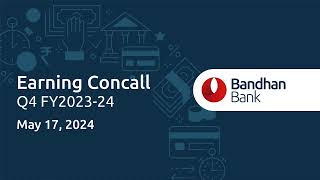 Earnings Concall  Q4 FY2324  Bandhan Bank [upl. by Rhodie]