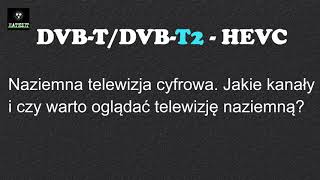 Naziemna Telewizja cyfrowa Jakie kanały i czy warto oglądać telewizję naziemną [upl. by Lehman]