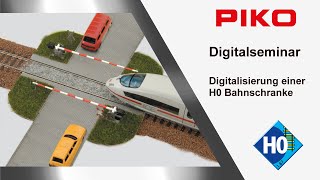 PIKO D100 Digitalseminar Digitalisierung einer H0 Bahnschranke  Verlosung [upl. by Haidabej944]